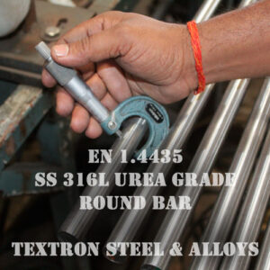 EN 1.4435, SS 316L UG Urea Grade Round Bars